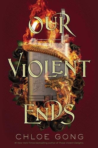 Our Violent Ends (2) (These Violent Delights Duet) - Chloe Gong · 2021