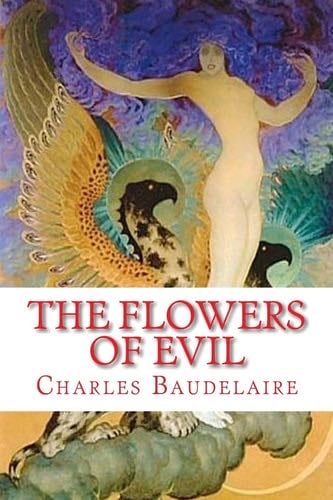 The Flowers of Evil - Charles Baudelaire · 2009