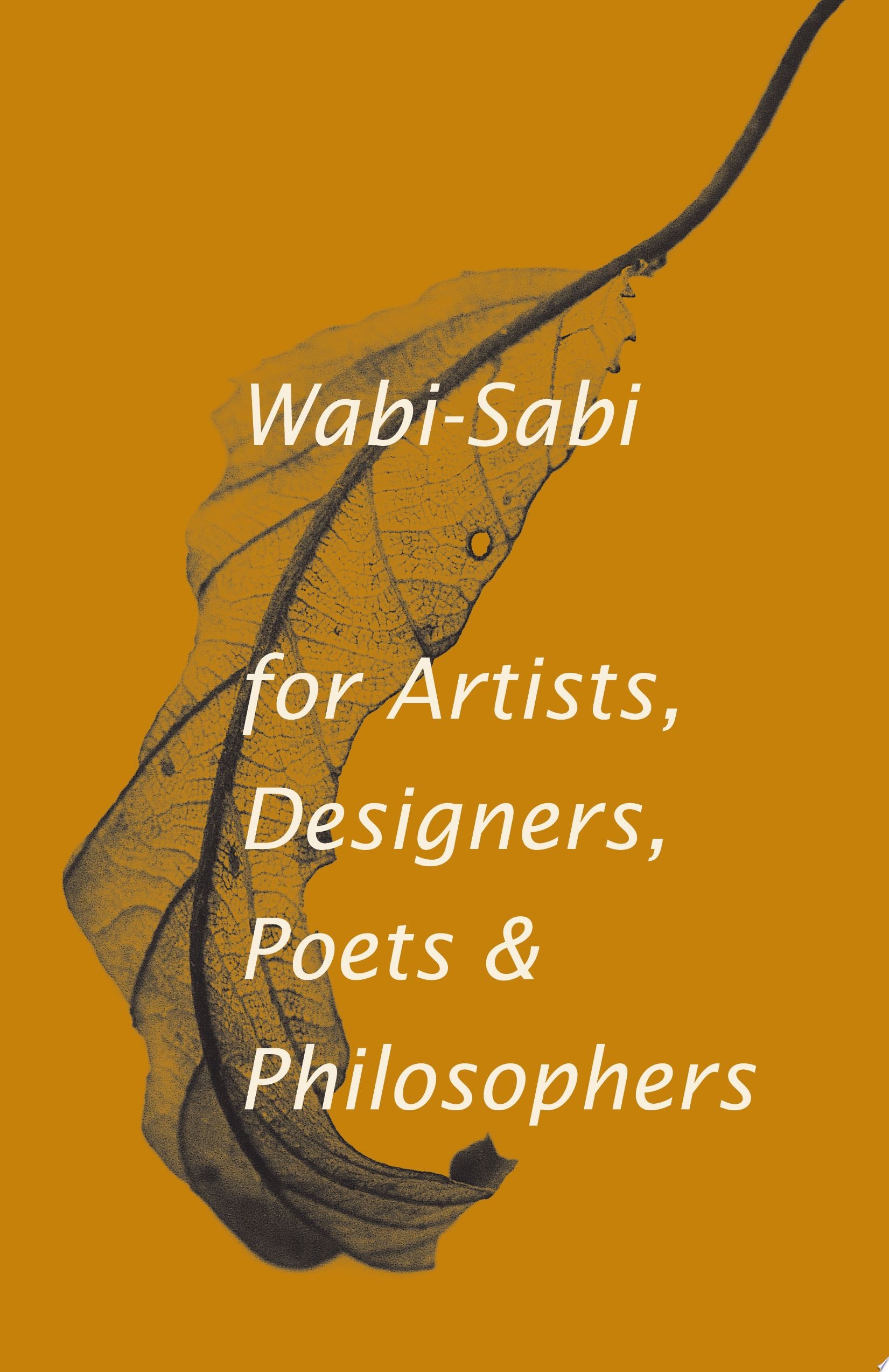 Wabi-sabi for Artists, Designers, Poets & Philosophers - Leonard Koren