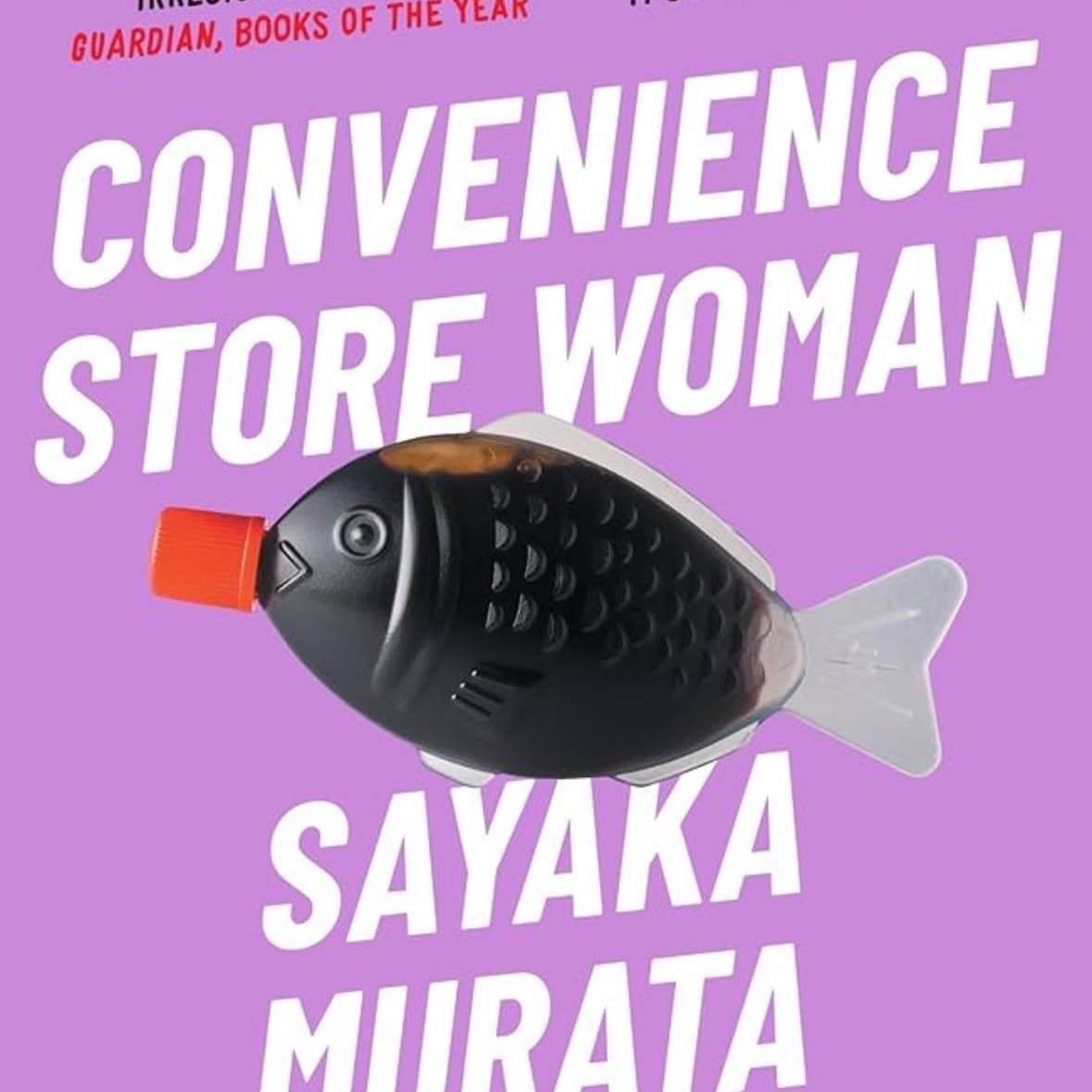 Convenience Store Woman - Sayaka Murata · 2018