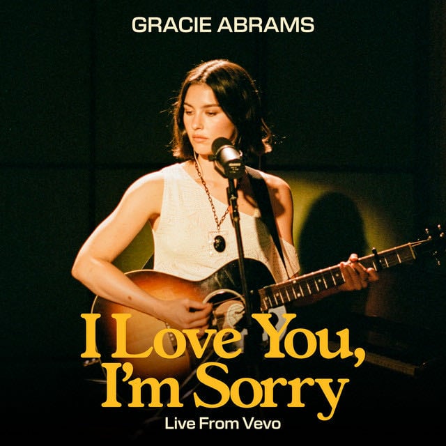 I Love You, I'm Sorry - Live From Vevo - Song 路 Gracie Abrams