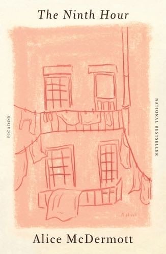 The Ninth Hour - Alice McDermott · 2017