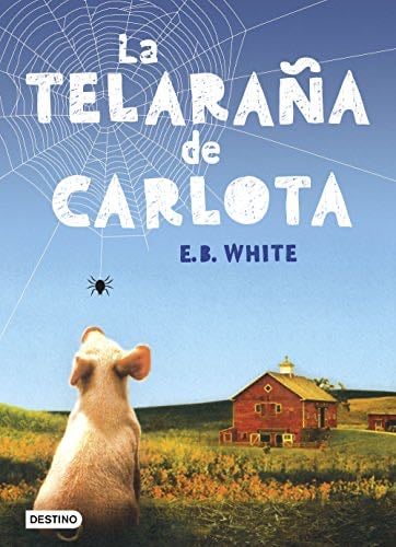 La telaraña de Carlota - E. B. White · 2017