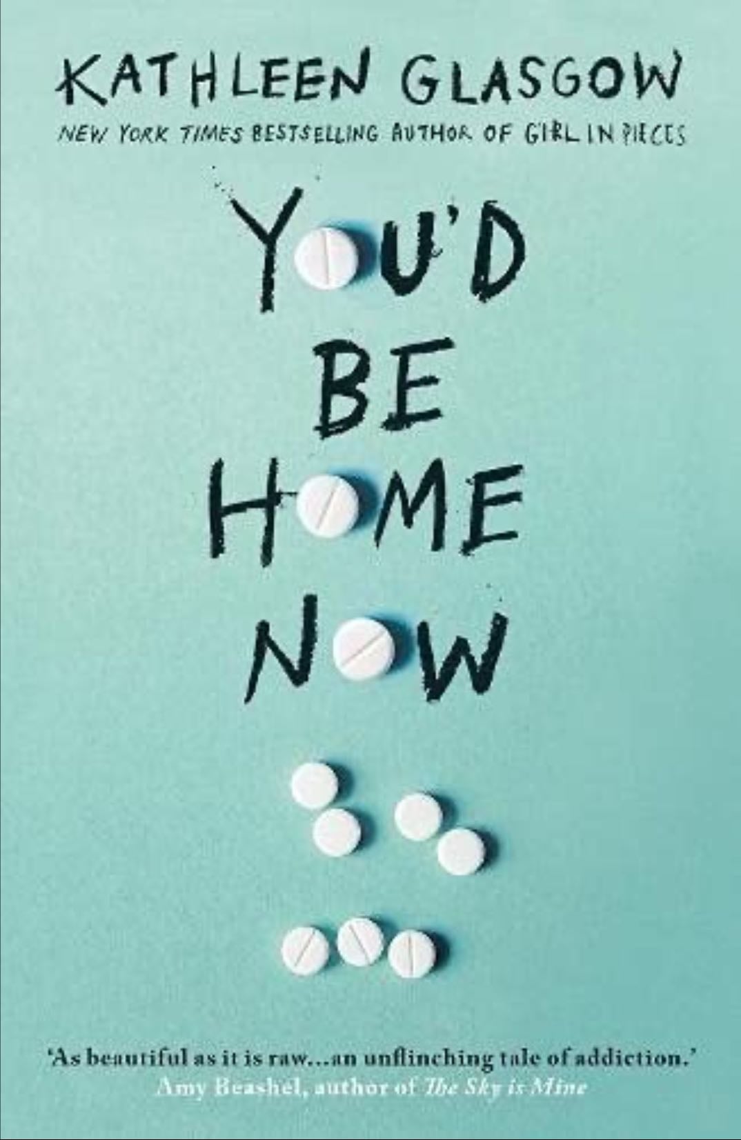 You’d Be Home Now - Kathleen Glasgow