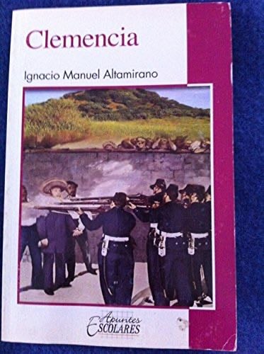 CLEMENCIA - Ignacio Manuel Altamirano · 2013