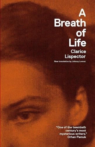 A Breath of Life (New Directions Paperbook) - Clarice Lispector · 2012