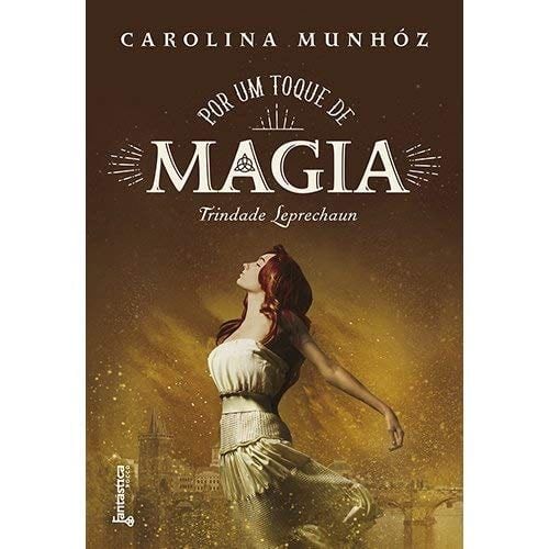 Por Um Toque de Magia (Em Portuguese do Brasil) - Carolina Munhóz · 2017