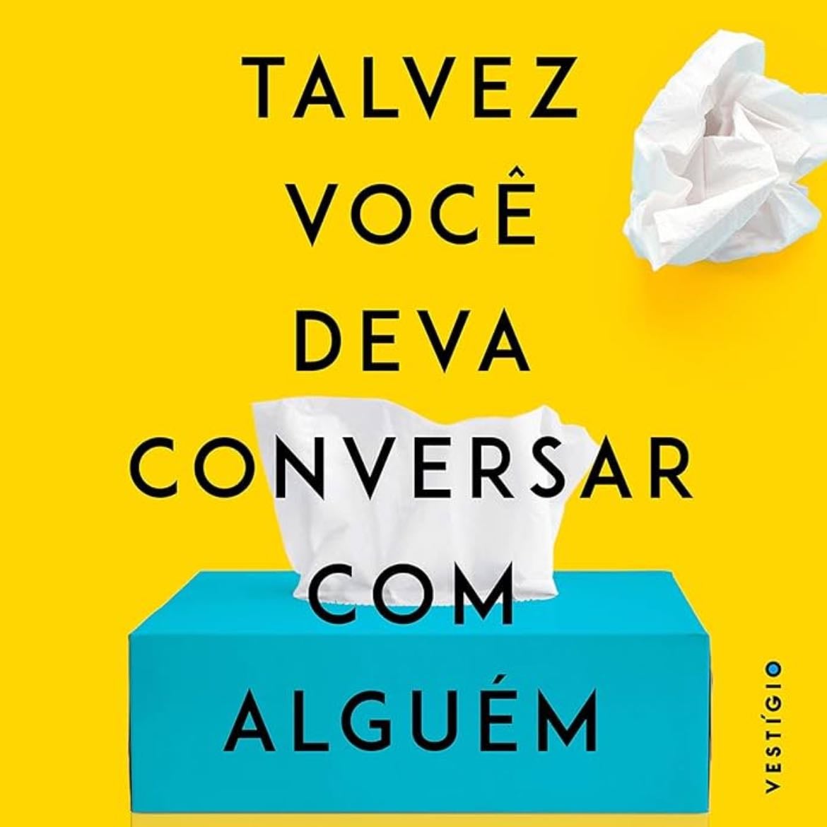 Talvez Voce Deva Conversar Com Alguem - Uma terapeuta o terapeuta dela e a vida de todos nos (Em Portugues do Brasil) - _ · 2019