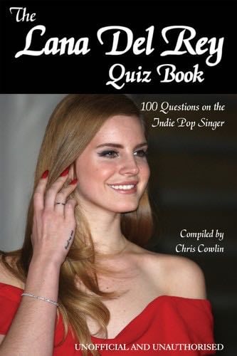 The Lana Del Rey Quiz Book - Chris Cowlin · 2012
