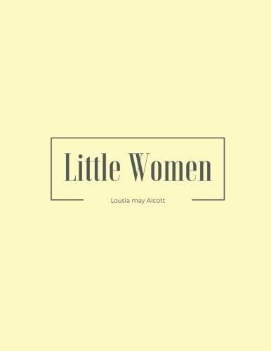 Little Women - Lousia May Alcott · 2017