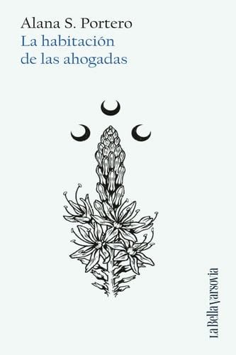 La habitación de las ahogadas - Alana S. Portero · 2025