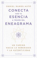 Conecta con tu esencia a través del eneagrama - Daniel Ramos Autó · 2024