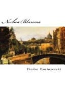 Noches Blancas (Spanish Edition) - Fidor Dostoievski · 2016
