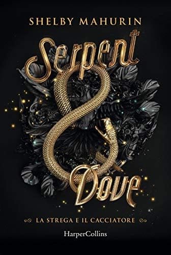 Serpent and dove - Shelby Mahurin · 2020