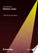 L'herència - Matthew López · 2025