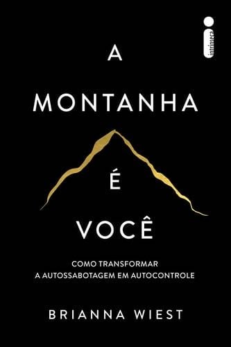 A MONTANHA É VOCÊ - BRIANNA WIEST · 2024