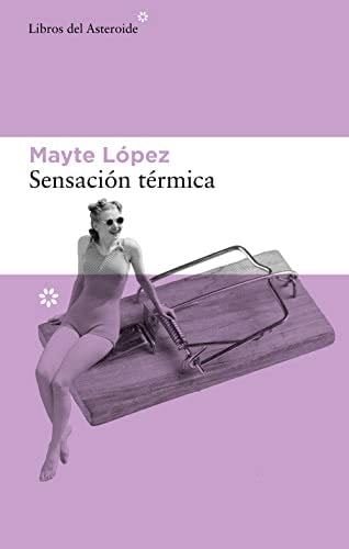 Sensación térmica - Mayte López · 2021