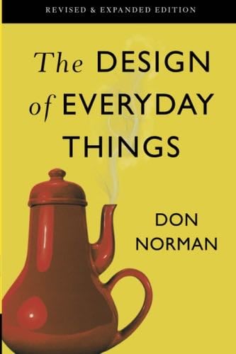 The Design Of Everyday Things - Don Norman · 2013