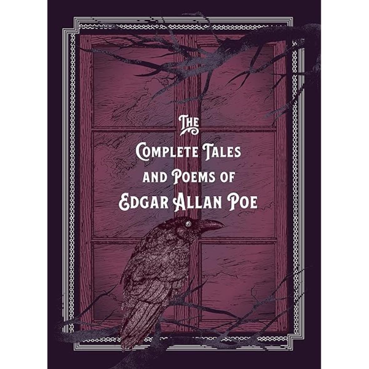 The Complete Tales &Poems of Edgar Allan Poe