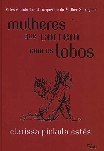 Mulheres que Correm com os Lobos (Em Portugues do Brasil) - _ · 2018