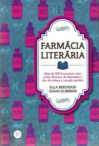 Farmacia Literaria - Susan Elderkin Ella Berthoud · 2016