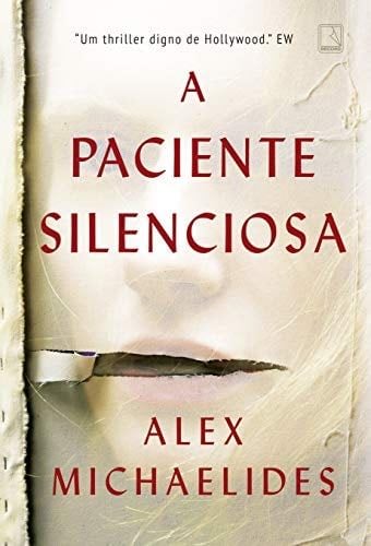 A Paciente Silenciosa (Em Portugues do Brasil) - Alex Michaelides · 2019