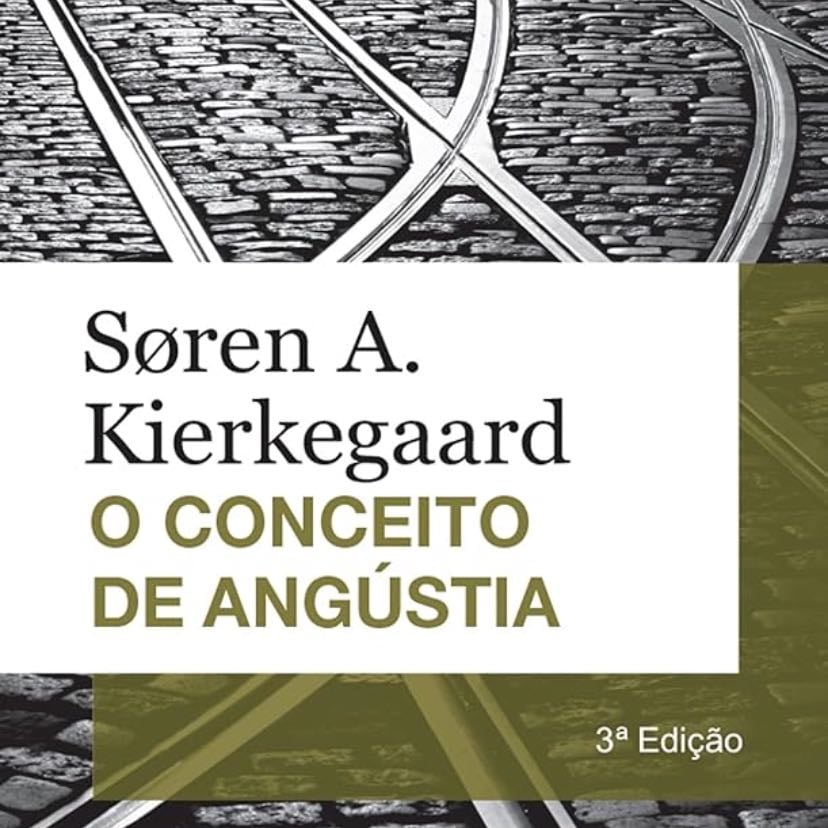 O conceito de angústia - Soren A. Kierkegaard · 2017