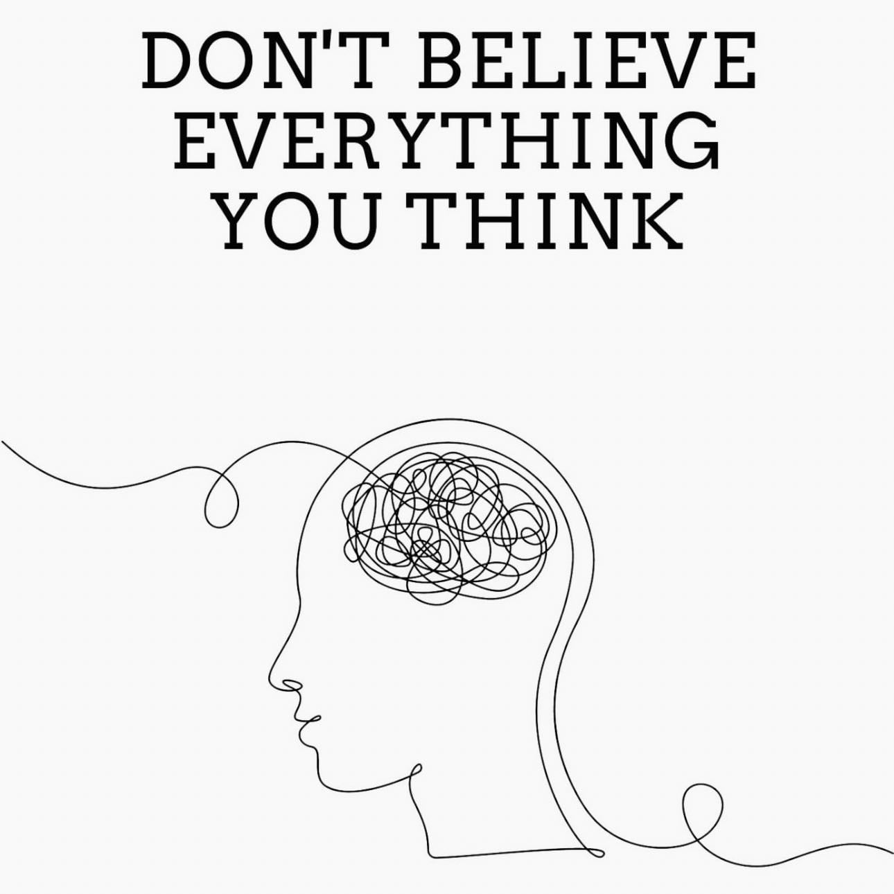 Don’t Believe Everything You Think - Joseph Nguyen - 2022