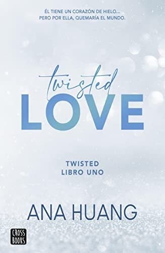 Twisted love (1) - Ana Huang · 2022