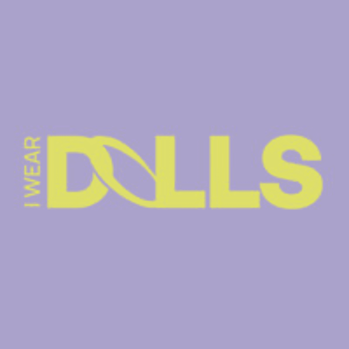 I Wear Dolls