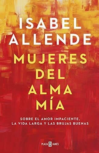 Mujeres del alma mía - Isabel Allende · 2021