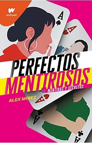 Perfectos mentirosos 1 - Alex Mírez · 2021