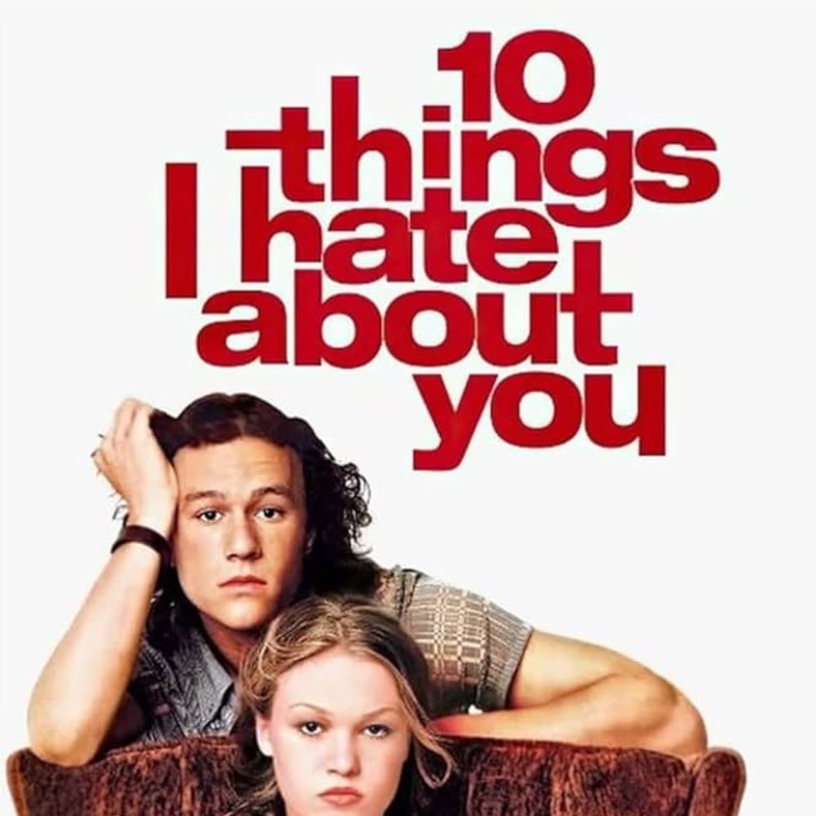 10 Things I Hate About You - Gil Junger · 1999
