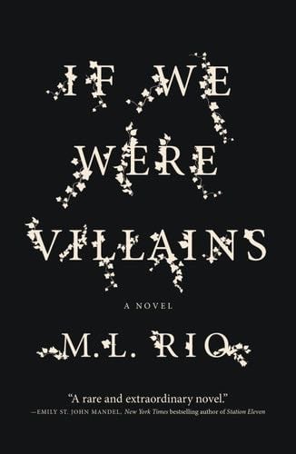 If We Were Villains - M. L. Rio · 2017