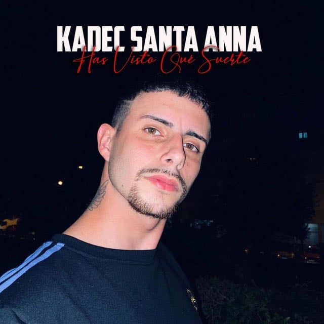Has Visto Qué Suerte - Song · Kadec Santa Anna, TTM Prod