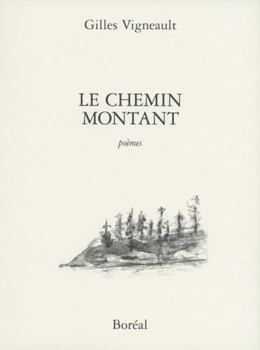 Le Chemin montant - Gilles Vigneault · 2019