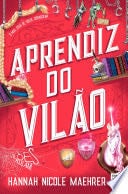 Aprendiz do Vilão (Assistant to the Villain 2) - Hannah Nicole Maehrer · 2025