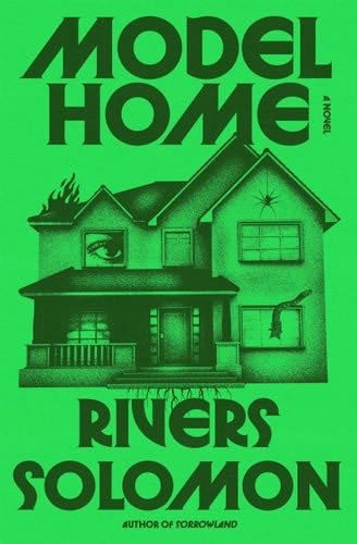 Model Home: A Novel - Rivers Solomon · 2024