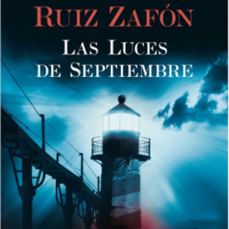 Las Luces de Septiembre - Carlos Ruiz Zafón · 2010