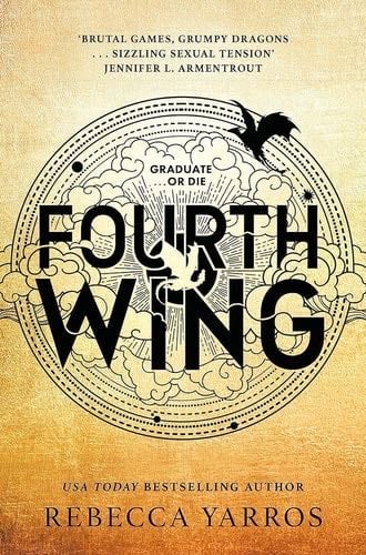 Fourth Wing (The Empyrean, 1) - Rebecca Yarros · 2023