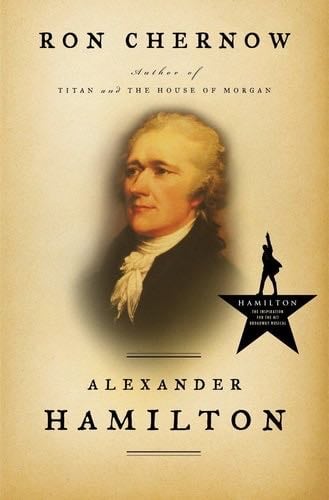 Alexander Hamilton - Ron Chernow · 2004