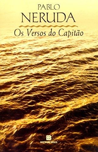Os Versos Do Capitão (em Portuguese Do Brasil) - Neruda, Pablo. Thiago De Mello (translator) · 1992