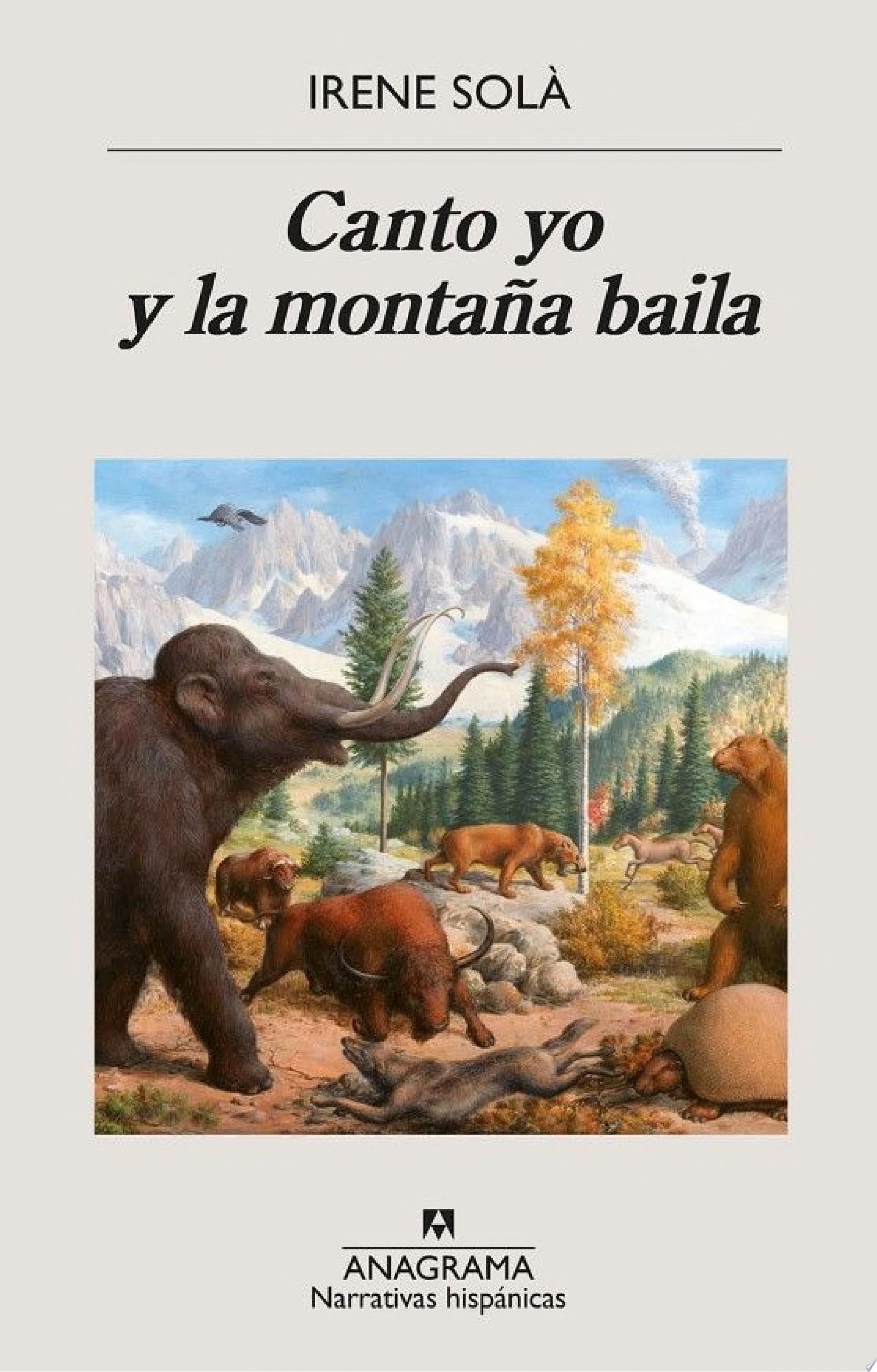 Canto yo y la montaña baila - Irene Solà Saez · 2019