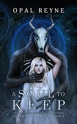 a soul to keep - Opal Reyne · 2022