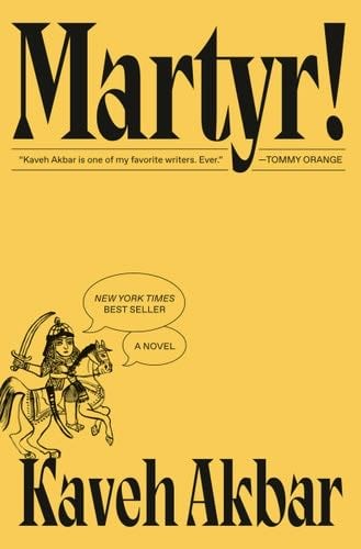 Martyr!: A novel - Kaveh Akbar · 2024