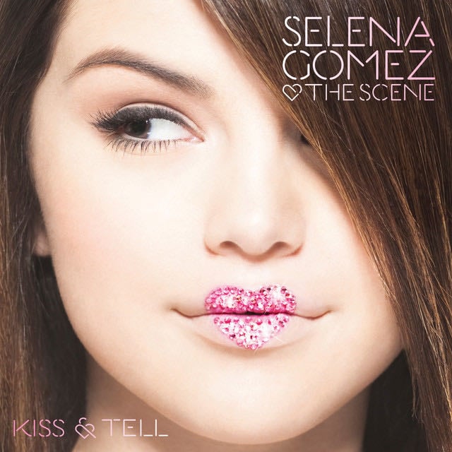 Kiss & Tell - Album · Selena Gomez & The Scene