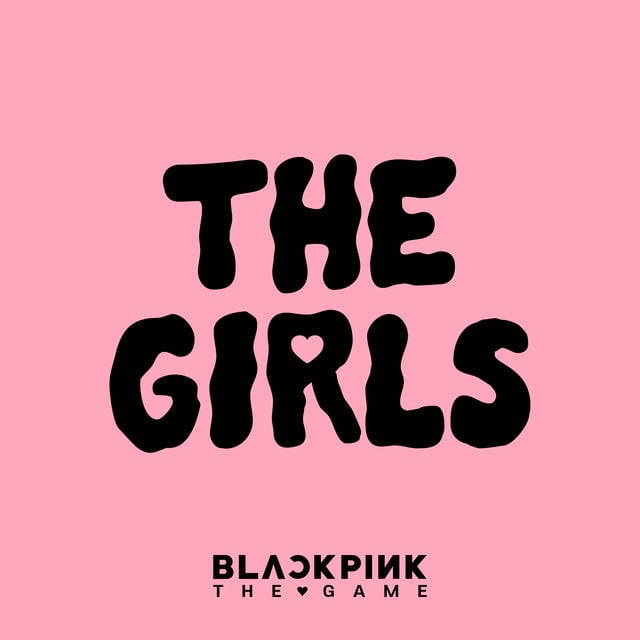 THE GIRLS - BLACKPINK THE GAME OST - Song · BLACKPINK