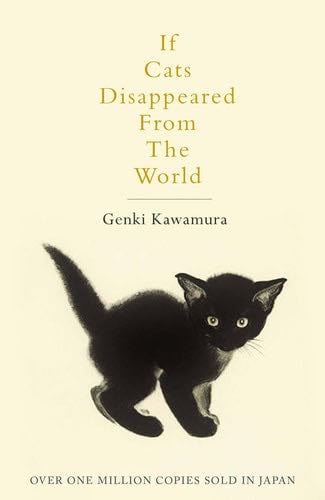 If Cats Disappeared from the World - Genki Kawamura · 2018