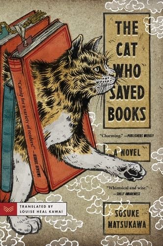 The Cat who Saved Books A Novel - Sōsuke Natsukawa · 2021