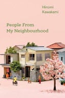 People From My Neighbourhood - Hiromi Kawakami · 2020